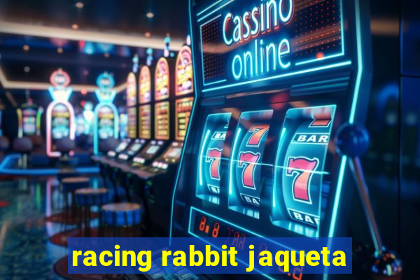 racing rabbit jaqueta